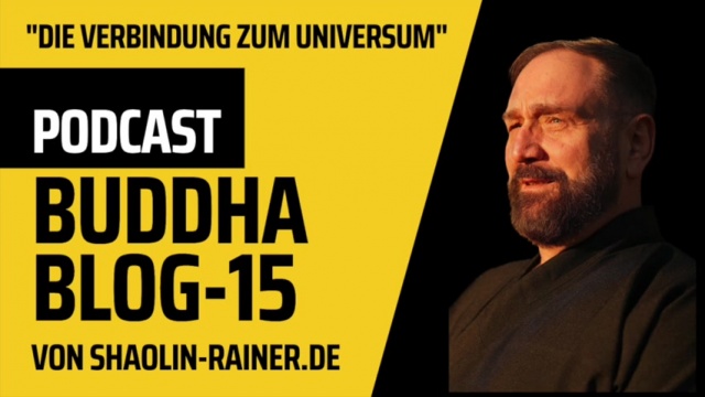 15-Die Verbindung zum Universum-Buddha-Blog-Podcast-Buddhismus im Alltag